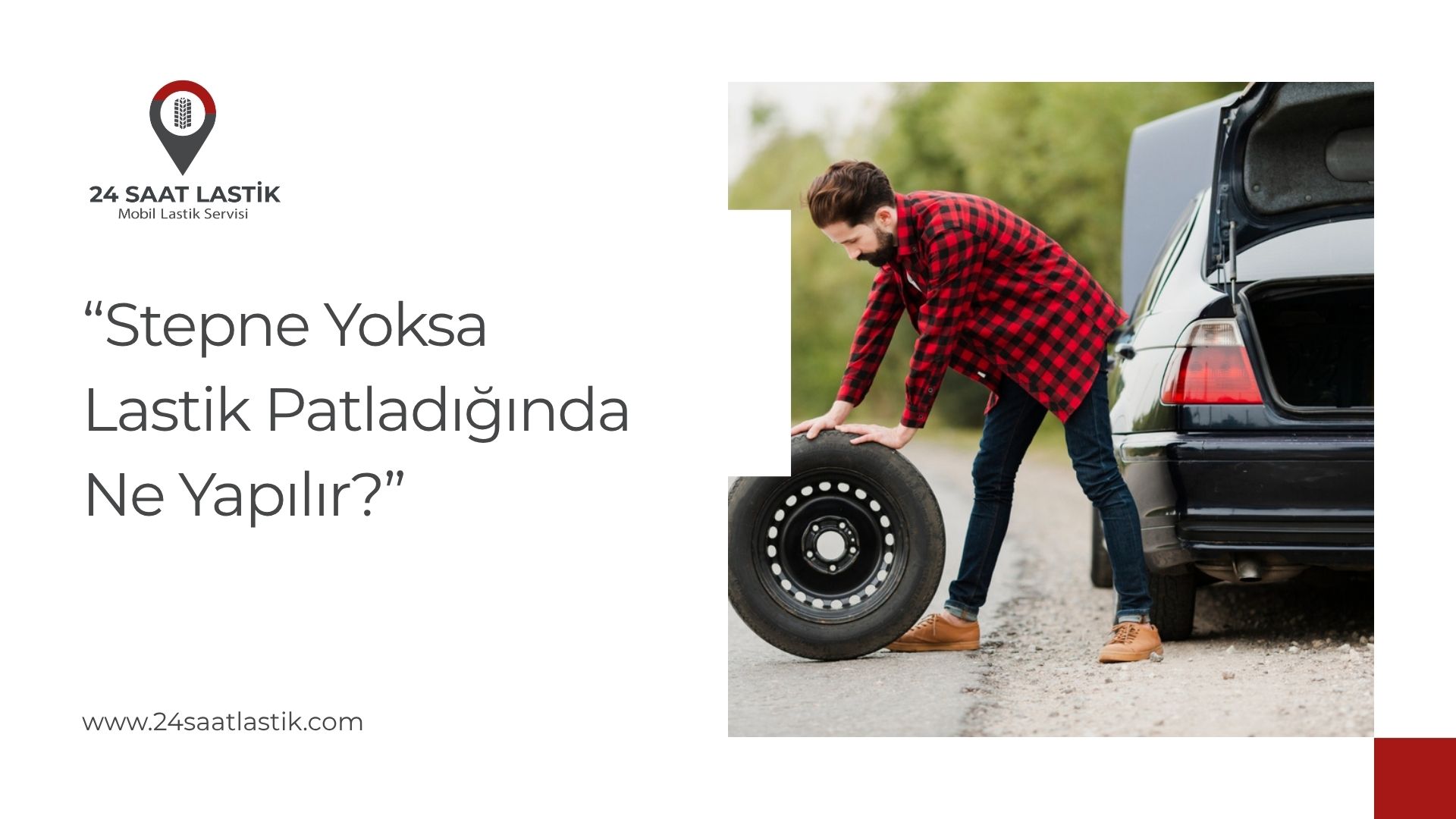 Stepne Yoksa Lastik Patladığında Ne Yapılır?